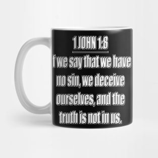 Bible Verse 1 John 1:8 (KJV) Mug